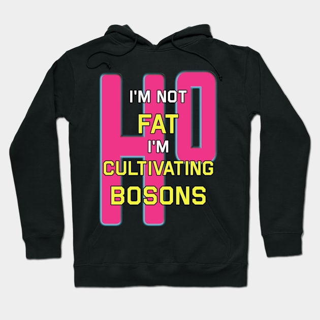 I'm Not Fat I'm Just Cultivating Bosons pink Hoodie by edgarcat